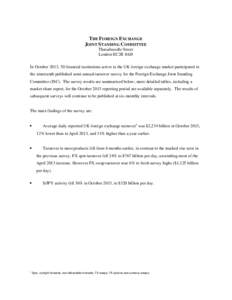 THE FOREIGN EXCHANGE JOINT STANDING COMMITTEE Threadneedle Street London EC2R 8AH In October 2013, 30 financial institutions active in the UK foreign exchange market participated in the nineteenth published semi-annual t