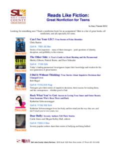 Reads Like Fiction: Great Nonfiction for Teens by Stacy Vincent[removed]Looking for something new? Need a nonfiction book for an assignment? Here is a list of great books, all nonfiction, and all especially for teens.