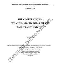 Copyright[removed]No quotation or citation without attribution. 1 CSR CASE # [removed]THE COFFEE SYSTEM: