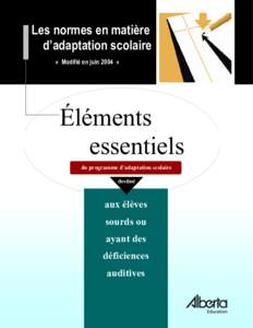 Les normes en matière d’adaptation scolaire « Modifié en juin 2004 » Éléments essentiels