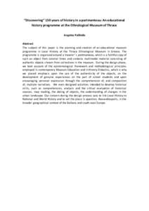 “Discovering” 150 years of history in a portmanteau: An educational history programme at the Ethnological Museum of Thrace Angelos Palikidis Abstract The subject of this paper is the planning and creation of an educa