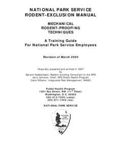 NATIONAL PARK SERVICE RODENT-EXCLUSION MANUAL MECHANICAL RODENT-PROOFING TECHNIQUES A Training Guide