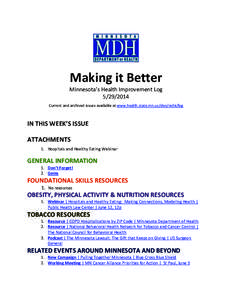 Making it Better Minnesota’s Health Improvement Log[removed]Current and archived issues available at www.health.state.mn.us/divs/oshii/log  IN THIS WEEK’S ISSUE