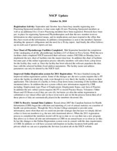 NSCP Update October 26, 2010 Registration Activity: September and October have been busy months registering new Practicing Sponsored members, to date some eight (8) new Practicing Sponsored members as well as an addition