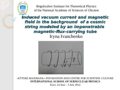 Bogolyubov Institute for Theoretical Physics of the National Academy of Sciences of Ukraine Induced vacuum current and magnetic field in the background of a cosmic string modeled by an impenetrable