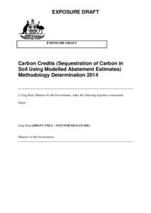 EXPOSURE DRAFT  EXPOSURE DRAFT Carbon Credits (Sequestration of Carbon in Soil Using Modelled Abatement Estimates)