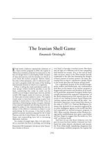 The Iranian Shell Game Emanuele Ottolenghi ver since a defector exposed the existence of E Iran’s nuclear program in 2002, the regime in