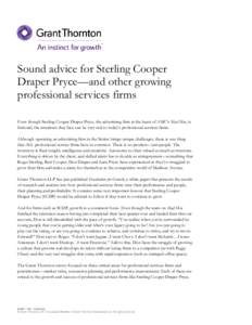 Sound advice for Sterling Cooper Draper Pryce—and other growing professional services firms Even though Sterling Cooper Draper Pryce, the advertising firm at the heart of AMC’s Mad Men, is fictional, the situations t