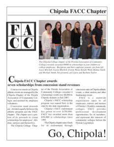 Chipola FACC Chapter  The Chipola College chapter of the Florida Association of Community Colleges recently awarded $8000 in scholarships to four children of college employees. Recipients and their employee parents, are 