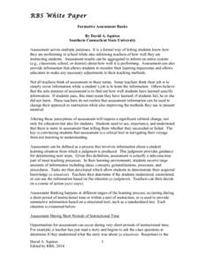 RBS White Paper Formative Assessment Basics By David A. Squires Southern Connecticut State University Assessment serves multiple purposes. It is a formal way of letting students know how they are performing in school whi