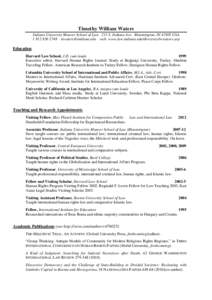 Timothy William Waters Indiana University Maurer School of Law 211 S. Indiana Ave. Bloomington, IN[removed]USA[removed]removed] web: www.law.indiana.edu/directory/twwaters.asp Education Harvard Law Schoo