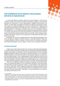 6. Politica e istituzioni  Forte insoddisfazione verso le istituzioni; cresce la presenza delle donne nei luoghi decisionali Le azioni delle istituzioni pubbliche influenzano la vita dei cittadini in molti modi: garanten