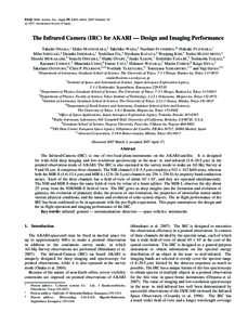 PASJ: Publ. Astron. Soc. Japan 59, S401–S410, 2007 October 10 cAstronomical Society of Japan.  The Infrared Camera (IRC) for AKARI — Design and Imaging Performance Takashi O NAKA,1 Hideo M ATSUHARA,2 Takehiko