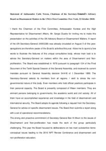 Statement of Ambassador Carlo Trezza, Chairman of the Secretary-General’s Advisory Board on Disarmament Matters to the UNGA First Committee (New York, 22 October[removed]I thank the Chairman of the First Committee, Ambas