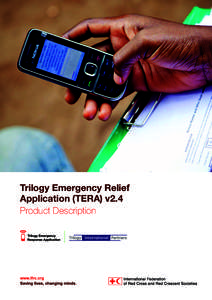 Trilogy Emergency Relief Application (TERA) v2.4 Product Description International Federation of Red Cross and Red Crescent Societies
