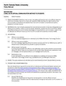 North Dakota State University Policy Manual _______________________________________________________________________________ SECTION 609 E-MAIL AS AN OFFICIAL COMMUNICATION METHOD TO STUDENTS SOURCE: