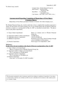 September 6, 2007 To whom it may concern: Company Name: Mizuho Financial Group, Inc. Representative: Terunobu Maeda President & CEO Head Office: 1-5-5 Otemachi,