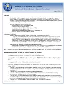 IOWA DEPARTMENT OF EDUCATION Instructions for Schools Choosing Independent Accreditation August 29, 2014 Overview 