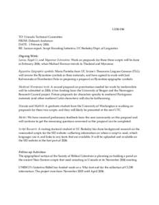 L2[removed]TO: Unicode Technical Committee FROM: Deborah Anderson DATE: 1 February 2006 RE: Liaison report, Script Encoding Initiative, UC Berkeley Dept. of Linguistics Ongoing Work: