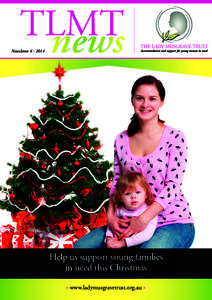 TLMT news Newsletter 6 • 2014  Help us support young families