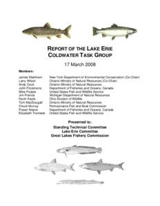 REPORT OF THE LAKE ERIE COLDWATER TASK GROUP 17 March 2008 Members: James Markham Larry Witzel