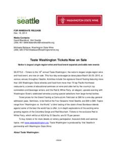 FOR IMMEDIATE RELEASE Dec. 18, 2014 Media Contacts: David Blandford, Visit Seattle[removed]removed] Michaela Baltasar, Washington State Wine