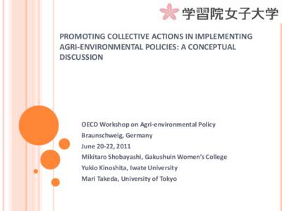 PROMOTING COLLECTIVE ACTIONS IN IMPLEMENTING AGRI-ENVIRONMENTAL POLICIES: A CONCEPTUAL DISCUSSION OECD Workshop on Agri-environmental Policy