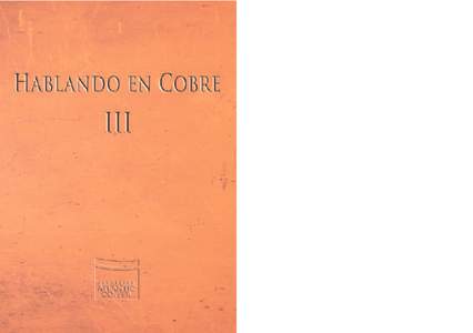 Concurso de relato corto  “HABLANDO EN COBRE III” El contenid de la presente obra no está basado en hechos, datos o personas necesariamente reales. La Fundación Atlantic Copper no es responsable de la coincidencia