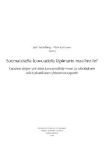 Jari Handelberg – Päivi Karhunen (toim.) Suomalaisella luovuudella läpimurto maailmalle? Luovien alojen yritysten kansainvälistymisen ja rahoituksen selvityshankkeen yhteenvetoraportti