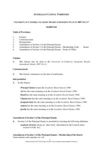 AUSTRALIAN CAPITAL TERRITORY UNIVERSITY OF CANBERRA (ACADEMIC BOARD) AMENDMENT STATUTE[removed]NO 1)* DI2007/218 Table of Provisions 1. 2.