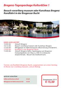 Bregenz-Tagespackage Kultur&See 1 Besuch vorarlberg museum oder Kunsthaus Bregenz Rundfahrt in der Bregenzer Bucht