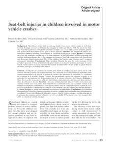 Original Article Article original Seat-belt injuries in children involved in motor vehicle crashes Miriam Santschi, MD;* Vincent Echavé, MD;† Sophie Laflamme, MD;* Nathalie McFadden, MD;†