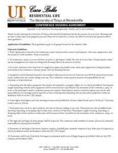 CONFERENCE HOUSING AGREEMENT Appendix A of Conference Housing Agreement Athletic and Youth Guidelines Thank you for selecting the University of Texas at Brownsville Residential Life for the location of your event. Housin