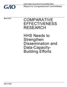 GAO[removed], Comparative Effectiveness Research: HHS Needs to Strengthen Dissemination and Data-Capacity-Building Efforts