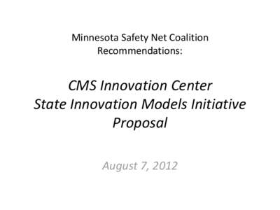Minnesota Safety Net Coalition Recommendations: CMS Innovation Center State Innovation Models Initiative Proposal