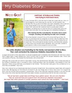Nico Gast  Jodi Gast, of Hollywood, Florida, was trying to hold back tears. It was October 2014, and she had to take her 6-year-old son, Nico, to the emergency room because he was sick. At the hospital, she