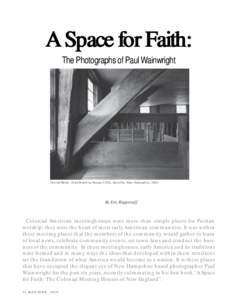 A Space for Faith: The Photographs of Paul Wainwright Curved Beam, Olde Meeting House (1755), Danville, New HampshireBy Eric Biggerstaff