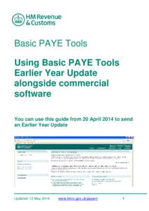 Using the Basic PAYE Tools for the Earlier Year Update only  Basic PAYE Tools Using Basic PAYE Tools Earlier Year Update alongside commercial