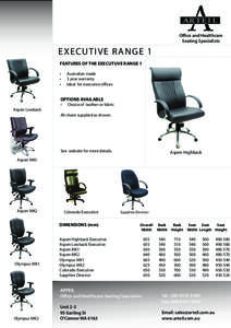 AR TE I L Office and Healthcare Seating Specialists E X E C U T I VE R ANGE 1 FEATURES OF THE EXECUTUVE RANGE 1