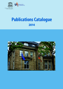 Publications Catalogue 2014 Published 2014 by UNESCO Institute for Lifelong Learning Feldbrunnenstraße 58