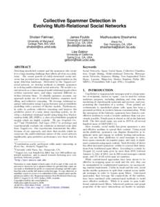 Collective Spammer Detection in Evolving Multi-Relational Social Networks Shobeir Fakhraei ∗ University of Maryland College Park, MD, USA