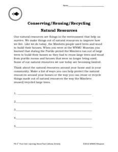 Name__________________________________	
   	
   Conserving/Reusing/Recycling Natural Resources Our natural resources are things in the environment that help us