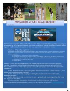 MISSOURI STATE BEAR REPORT March 1, 2014 COACHES & STAFF COMPLIANCE NEWSLETTER  Volume 4, Issue 1