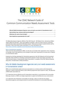 The CDAC Network Suite of Common Communication Needs Assessment Tools April 2014 Why do Media Development Agencies carry out needs assessments in humanitarian crises? ....... 1 How and why have common tools been develope