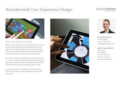 Kurzübersicht User Experience Design  Ihre Ansprechpartnerin: Dr. Stefanie Meier  Was ist User Experience Design?