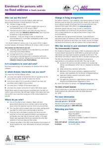 Enrolment for persons with no fixed address in South Australia Who can use this form? Change in living arrangements