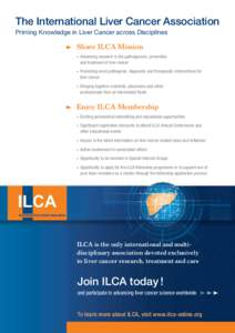 The International Liver Cancer Association Priming Knowledge in Liver Cancer across Disciplines Share ILCA Mission