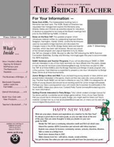 a n e w s l e t t e r f o r teachers  The Bridge Teacher For Your Information — News from ACBL. The headquarters building here in Memphis has been sold. The ACBL Board of Directors has