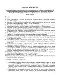 DECIZIA nr. 26 din[removed]privind autorizarea operaţiunii de concentrare economică realizată prin dobândirea de către Possehl Electronics Deutschland GmbH a controlului unic asupra Technical Plastic Systems GmbH