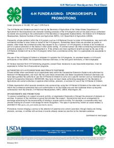 4-H National Headquarters Fact Sheet  4-H FUNDRAISING: SPONSORSHIPS & PROMOTIONS Under provisions of 18 USC 707 and 7 CFR Part 8: The 4-H Name and Emblem are held in trust by the Secretary of Agriculture of the United St